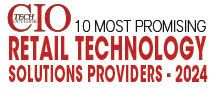 10 Most Promising Retail Technology Solutions Providers - 2024